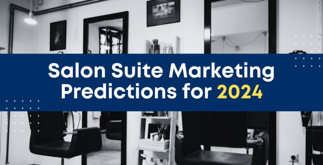 Slick Tips: Salon Suite Industry Predictions for 2024